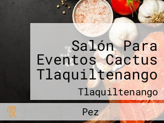 Salón Para Eventos Cactus Tlaquiltenango