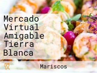 Mercado Virtual Amigable Tierra Blanca