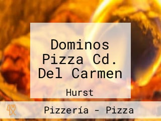 Dominos Pizza Cd. Del Carmen