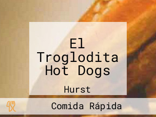 El Troglodita Hot Dogs