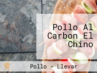 Pollo Al Carbon El Chino