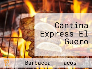 Cantina Express El Guero