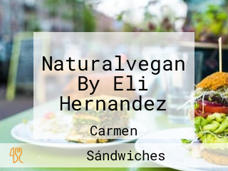 Naturalvegan By Eli Hernandez