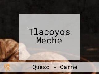 Tlacoyos Meche