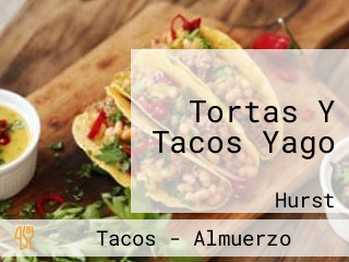 Tortas Y Tacos Yago