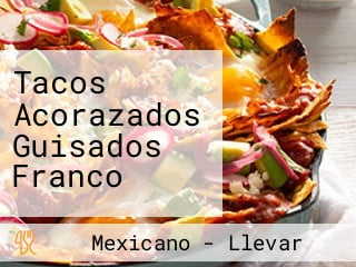 Tacos Acorazados Guisados Franco