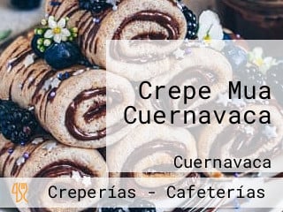 Crepe Mua Cuernavaca