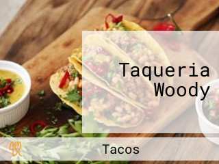 Taqueria Woody