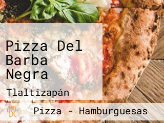 Pizza Del Barba Negra