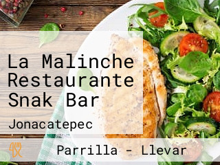 La Malinche Restaurante Snak Bar