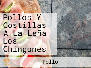 Pollos Y Costillas A La Leña Los Chingones