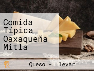 Comida Típica Oaxaqueña Mitla