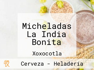 Micheladas La India Bonita