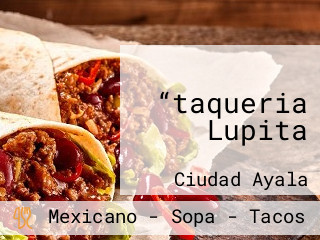 “taqueria Lupita