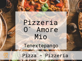 Pizzeria O´ Amore Mio