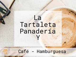 La Tartaleta Panadería Y