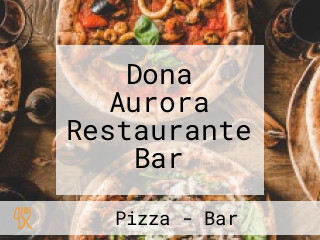 Dona Aurora Restaurante Bar