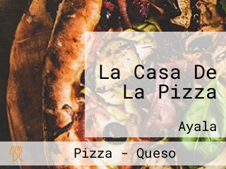 La Casa De La Pizza