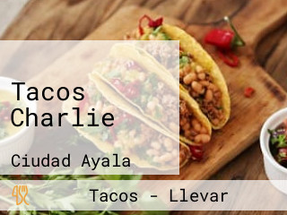 Tacos Charlie