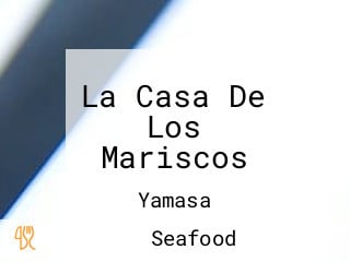 La Casa De Los Mariscos