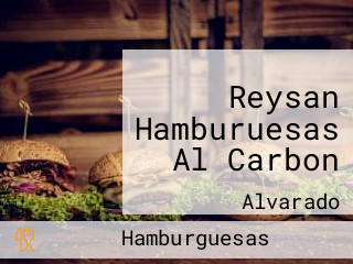 Reysan Hamburuesas Al Carbon