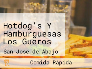 Hotdog's Y Hamburguesas Los Gueros