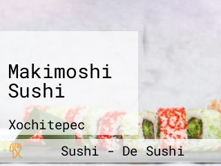 Makimoshi Sushi