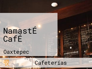 NamastÉ CafÉ