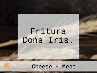 Fritura Doña Iris.