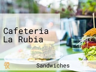 Cafeteria La Rubia