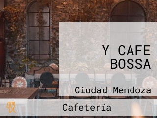 Y CAFE BOSSA