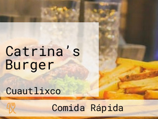 Catrina’s Burger