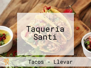 Taquería Santi