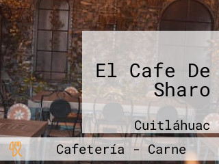 El Cafe De Sharo