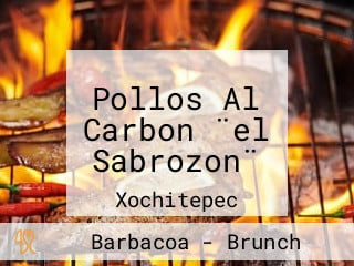 Pollos Al Carbon ¨el Sabrozon¨