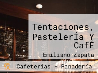 Tentaciones, PastelerÍa Y CafÉ