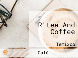 R'tea And Coffee