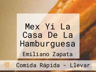 Mex Yi La Casa De La Hamburguesa