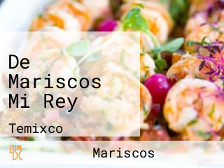 De Mariscos Mi Rey