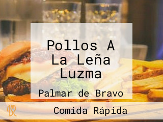 Pollos A La Leña Luzma