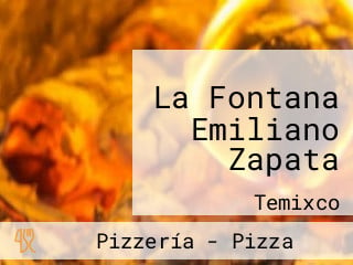 La Fontana Emiliano Zapata