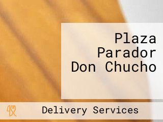 Plaza Parador Don Chucho ‍