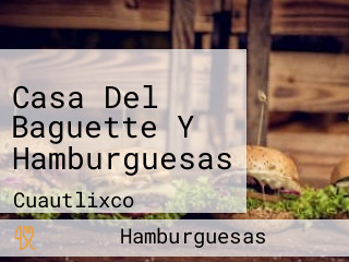 Casa Del Baguette Y Hamburguesas