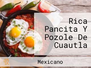 Rica Pancita Y Pozole De Cuautla