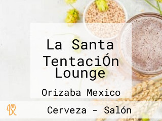 La Santa TentaciÓn Lounge