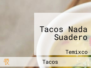 Tacos Nada Suadero