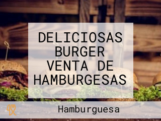 DELICIOSAS BURGER VENTA DE HAMBURGESAS