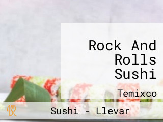 Rock And Rolls Sushi