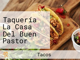 Taquería La Casa Del Buen Pastor Promoción Miércoles Tacos Al Pastor 2x1