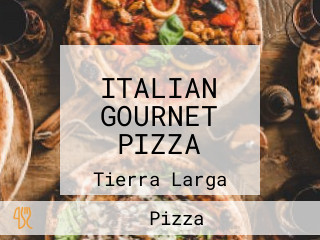 ITALIAN GOURNET PIZZA